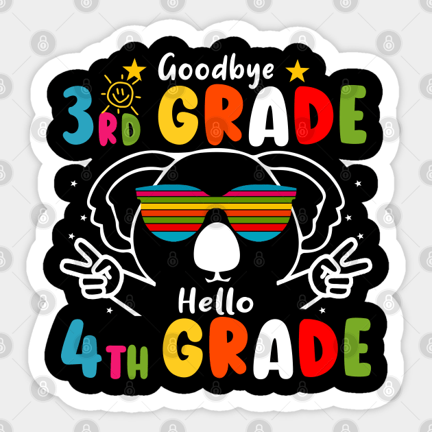 Goodbye 3rd Grade Graduation Hello 4th Grade Last Day Of School Koala Sticker by AngelGurro